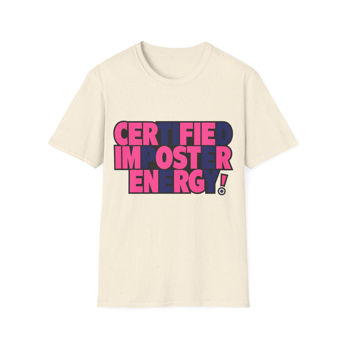 Certified Impostor Energy T-Shirt - Trending Now - August 2026