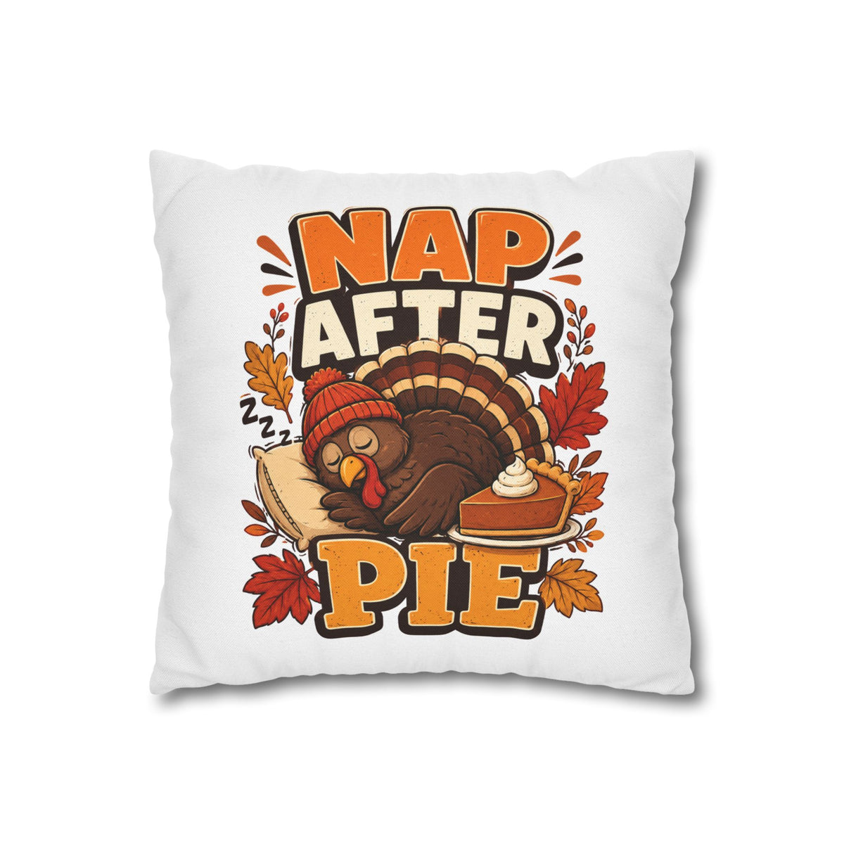 Thanksgiving Nap After Pie Throw Pillow — Cute Thanksgiving Turkey Pillowcase
