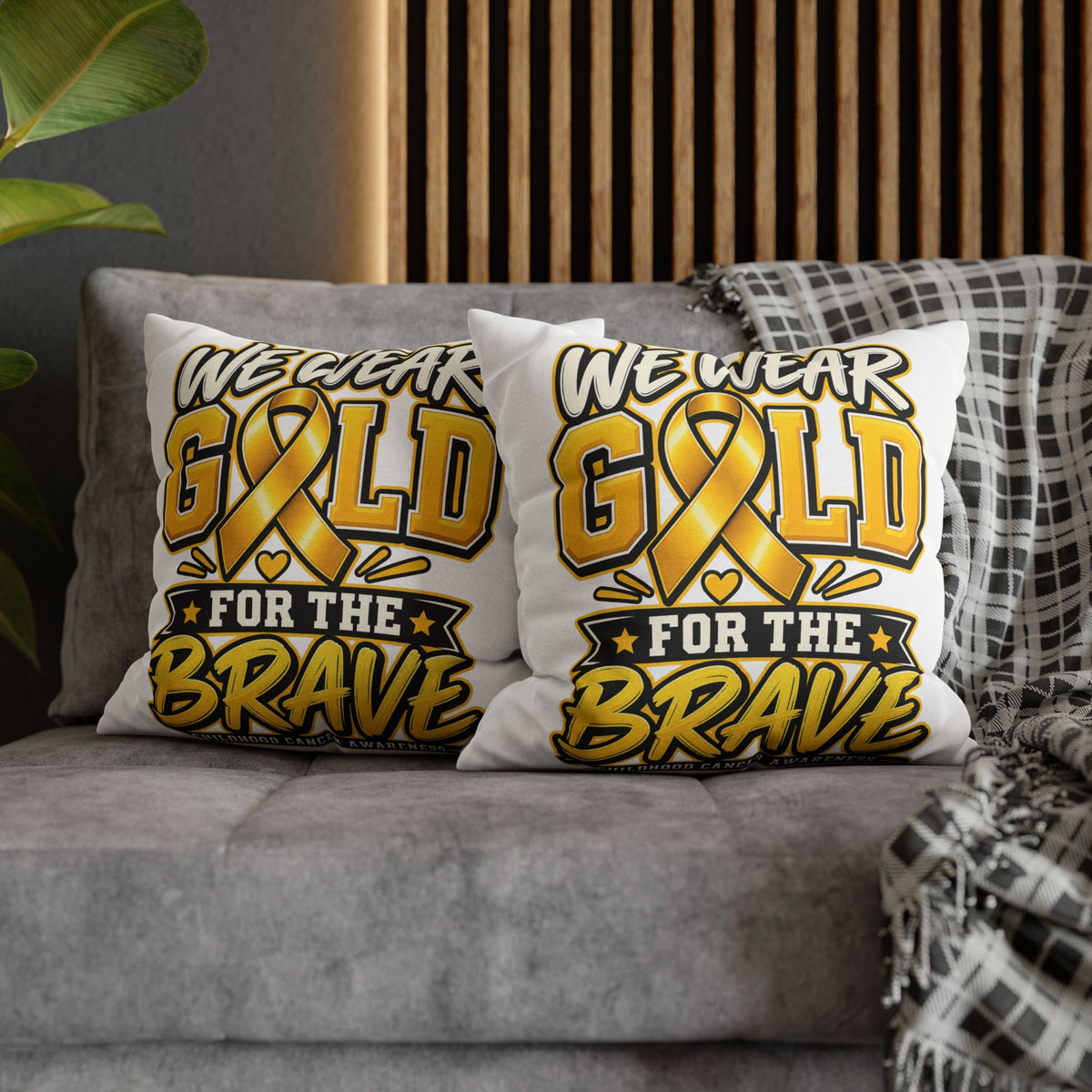 We Wear Gold for the Brave Pillowcase — Childhood Cancer Awareness Square Pillow