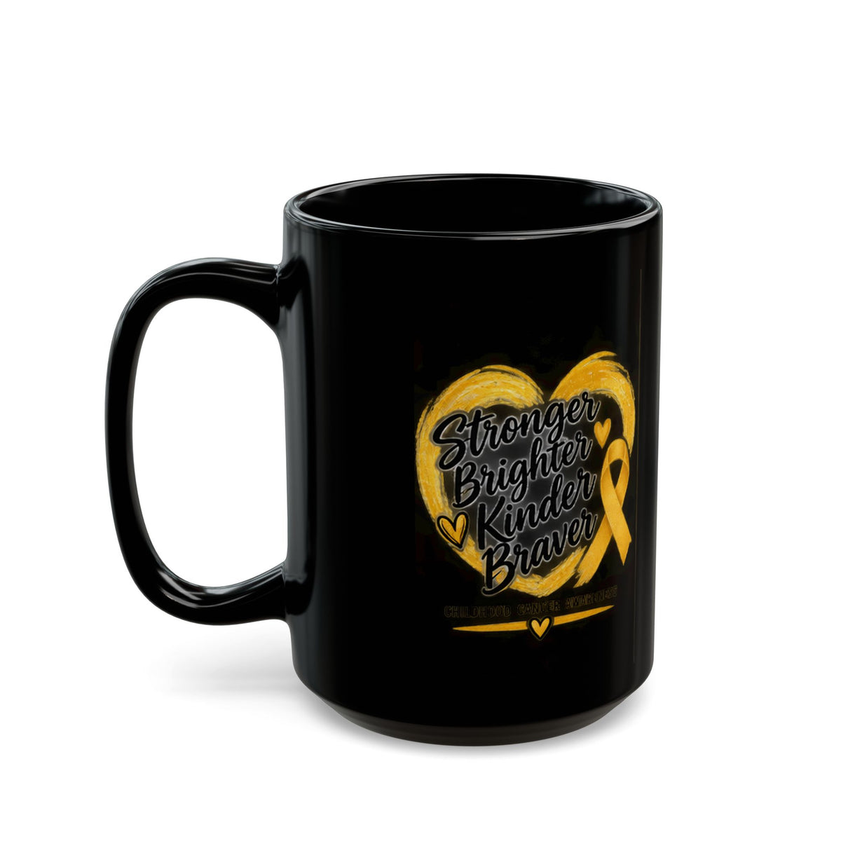 Childhood Cancer Stronger, Brighter, Kinder, Braver Yellow Ribbon Awareness Mug