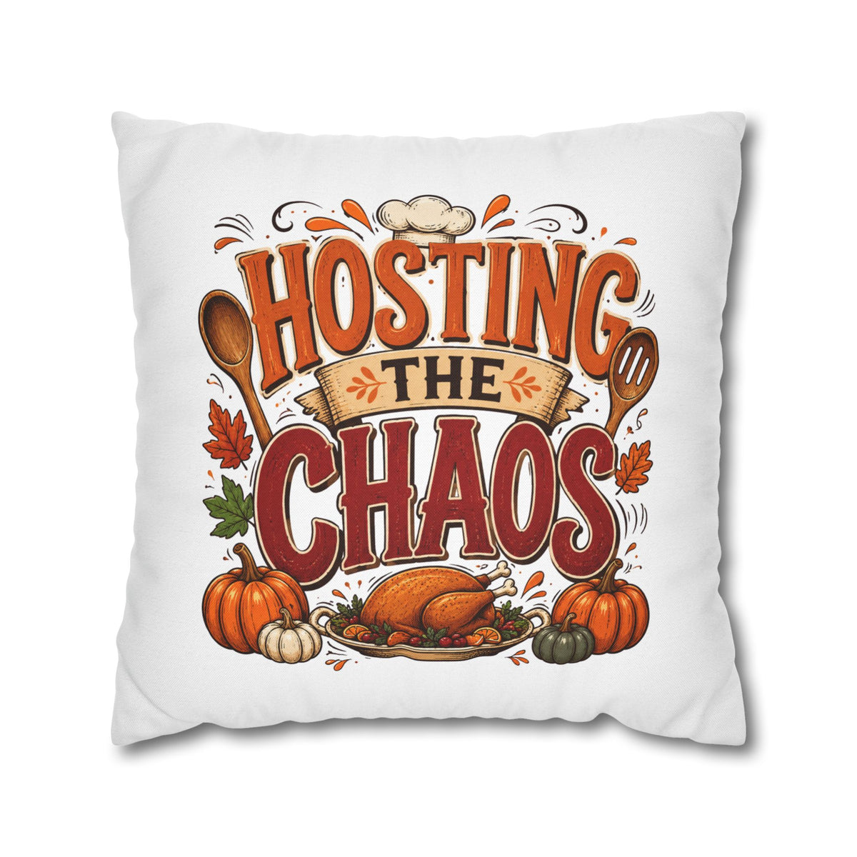 Thanksgiving Throw Pillow — "Hosting the Chaos" Thanksgiving Holiday Decor