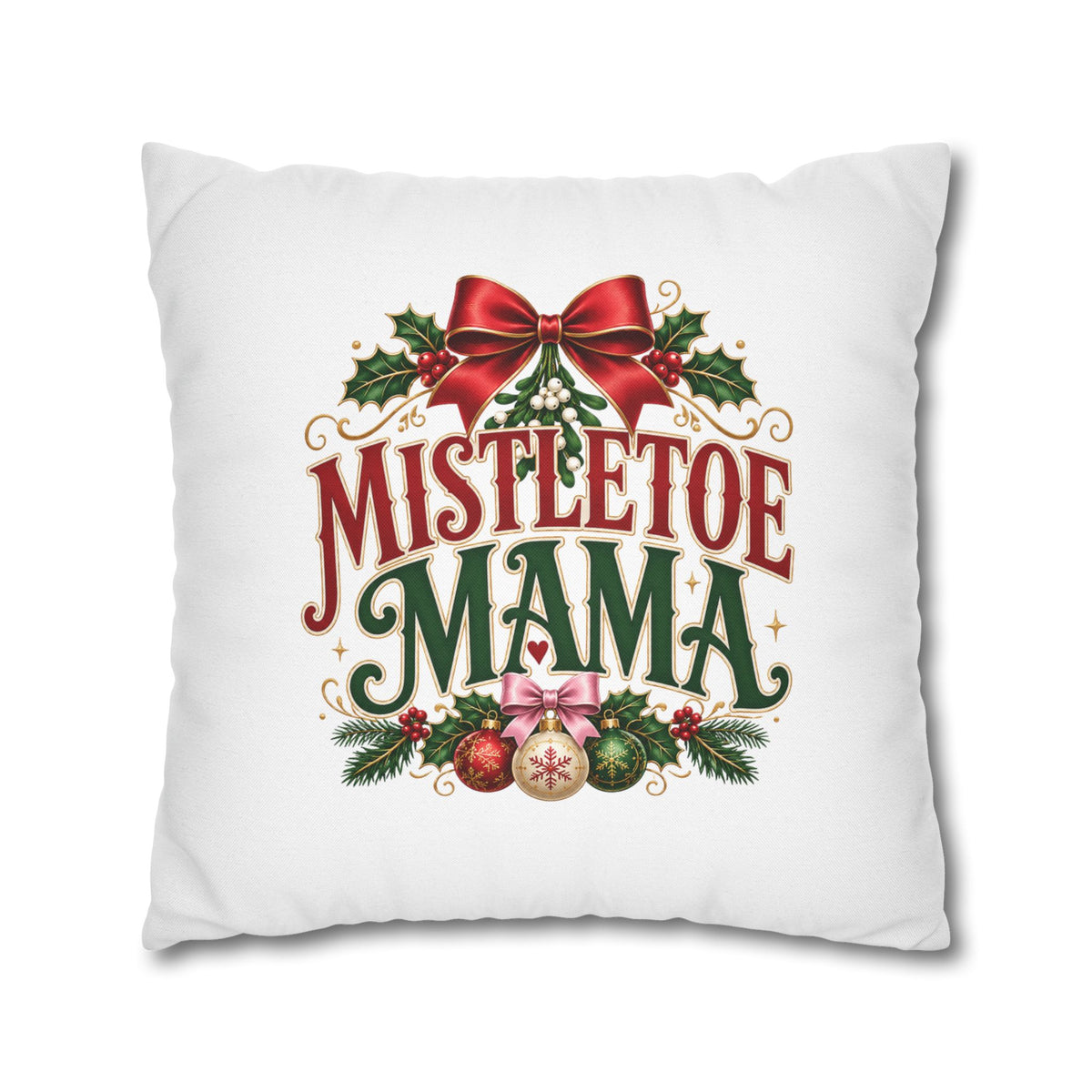 Christmas Mistletoe Mama Holiday Pillowcase