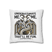 Capricorn Pillowcase – “Underestimate Me. That’ll Be Fun.” Zodiac Goat Throw Pillowcase