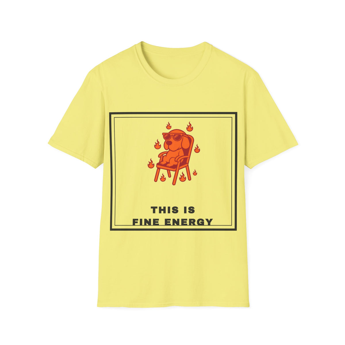This Is Fine Energy T-Shirt — Cute Dog Meme Graphic Tee - Trending Now - September 2026