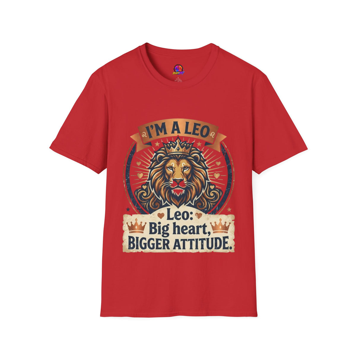 Leo Zodiac T-Shirt — "I’m a Leo: Big Heart, Bigger Attitude"