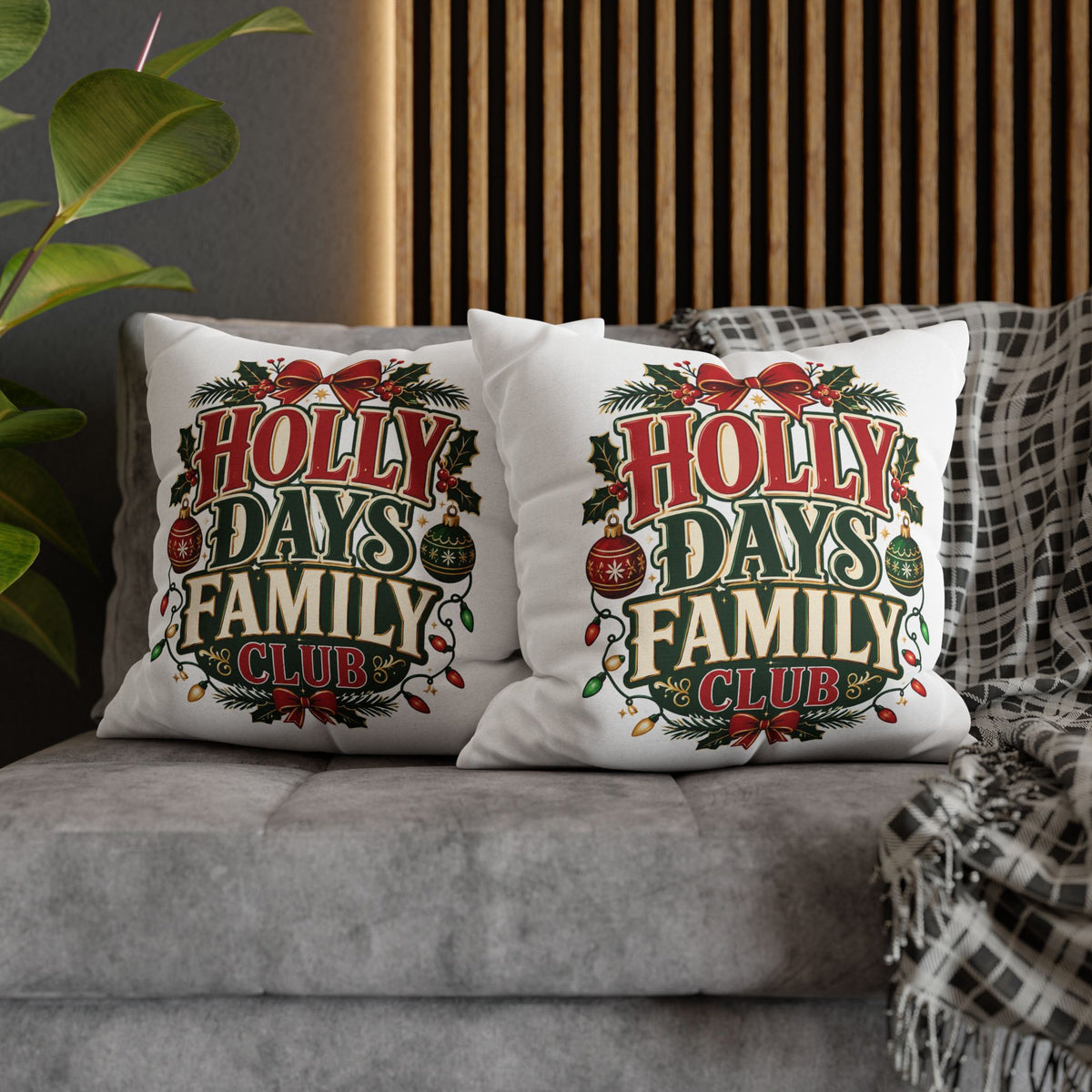 Christmas Holiday Family Club Pillowcase- Festive 'Holly Days Family Club' Christmas Cushion
