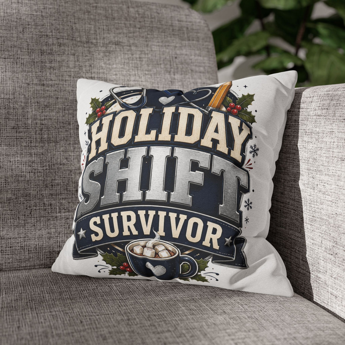 Holiday Shift Survivor Pillowcase Modern Day Christmas  — Nurse & Healthcare Worker Christmas Gift