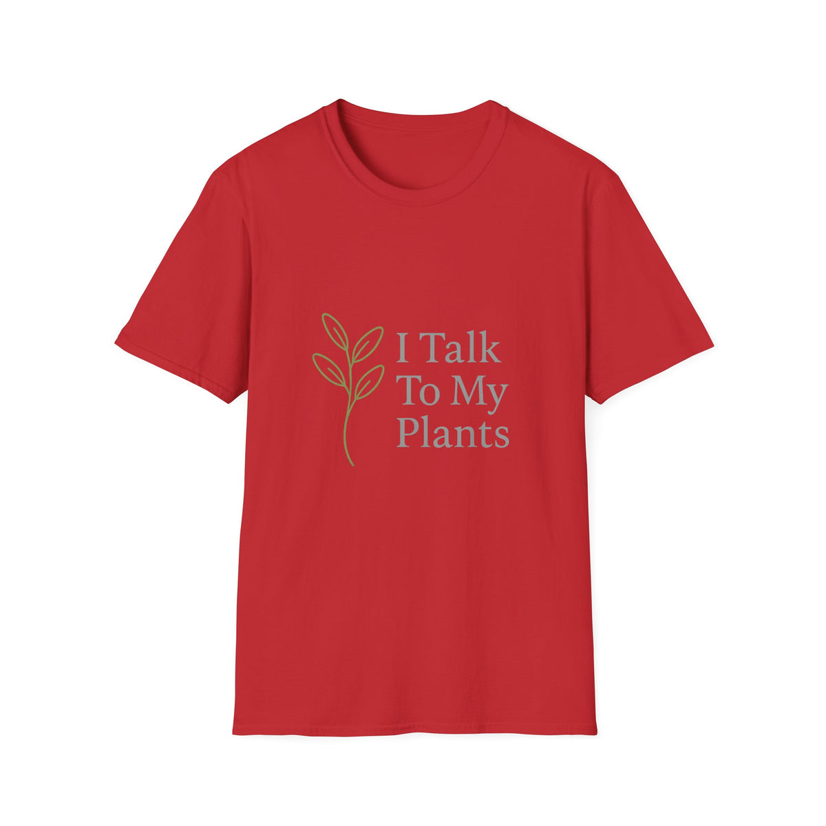 T-Shirt — "I Talk To My Plants" Minimalist Botanical Tee - Trending Now - August 2026