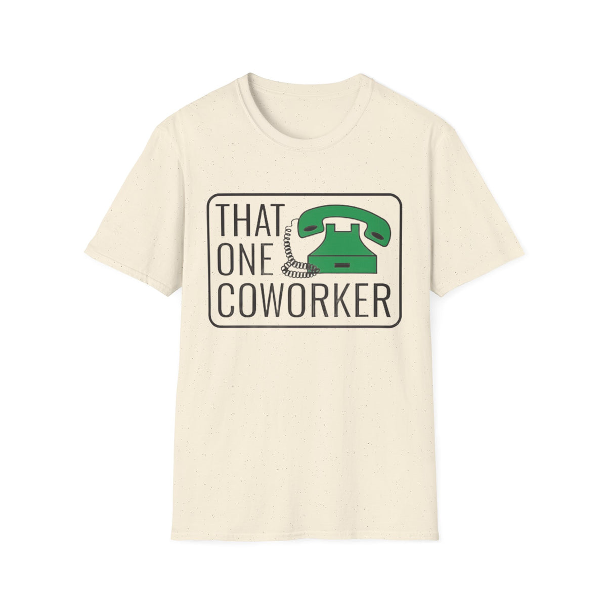 That One Coworker T-Shirt — Funny Retro Phone Office Tee - Trending Now - August 2026