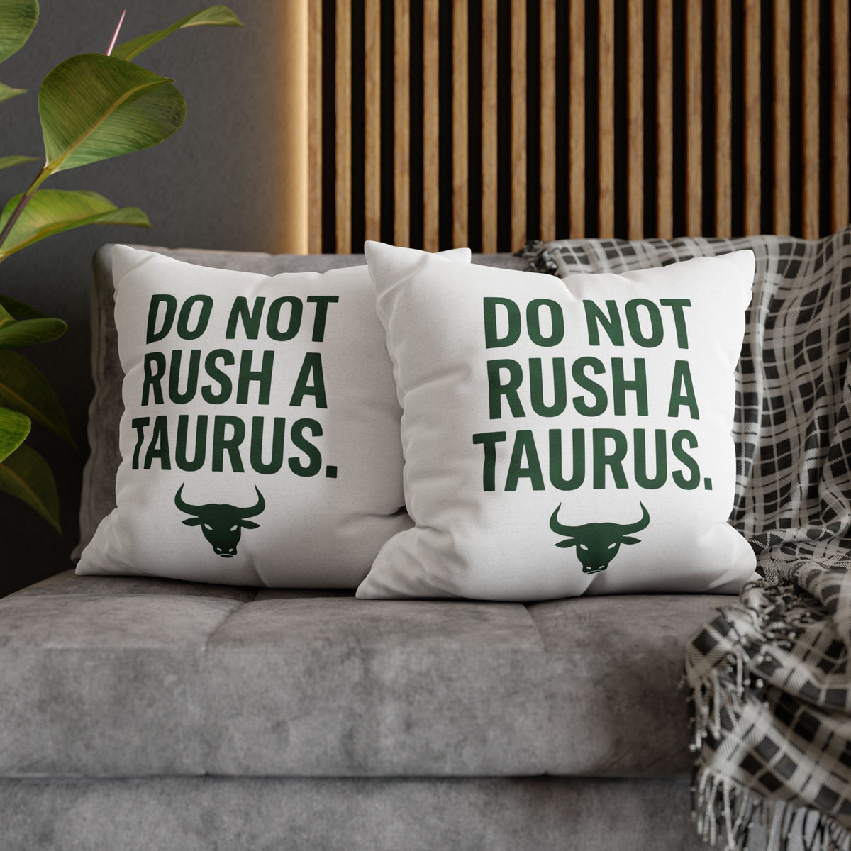 Do Not Rush a Taurus Square Pillowcase — Zodiac Gift for Taurus Lovers