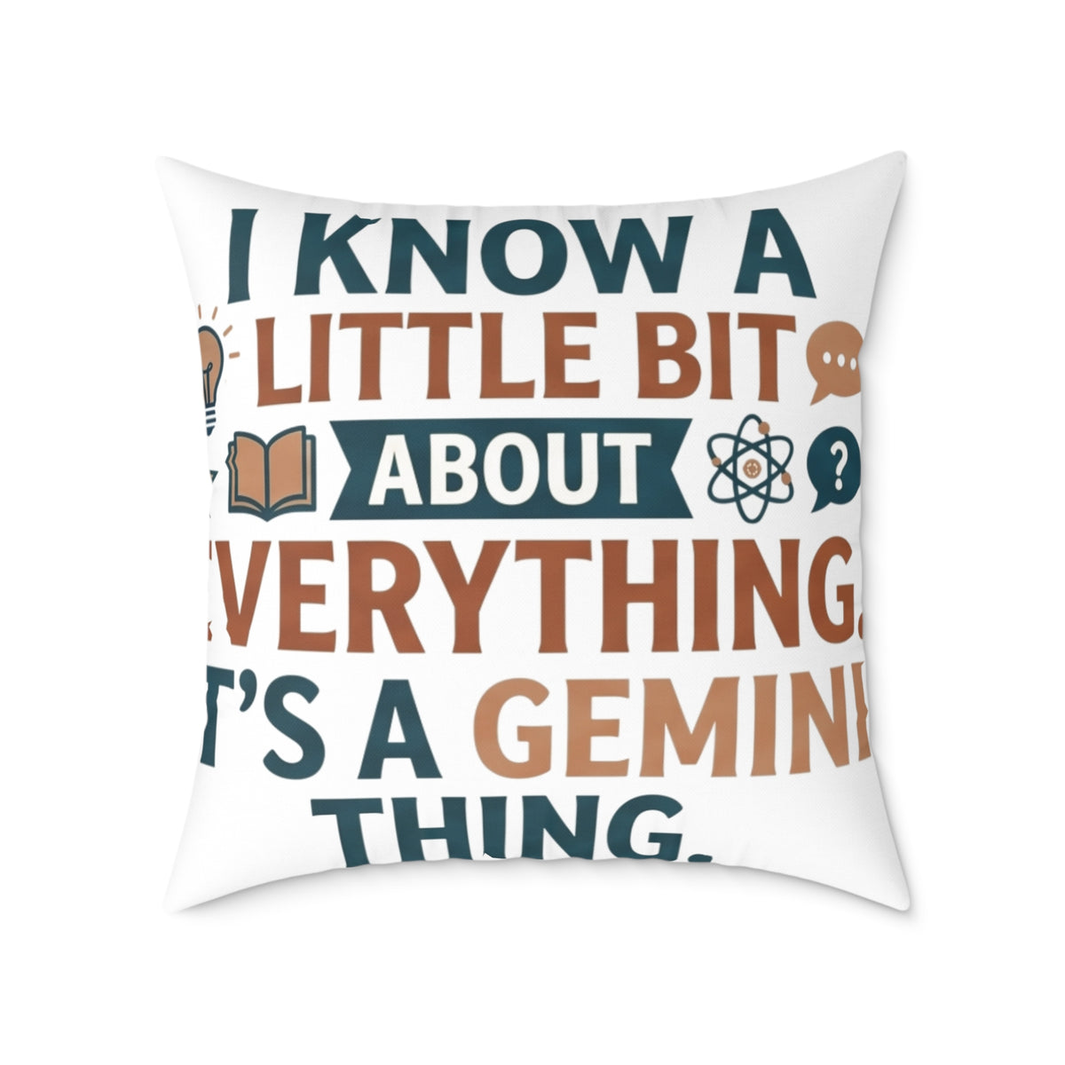 Gemini Zodiac I know A little Bit About Everything Square Poly Canvas Pillow