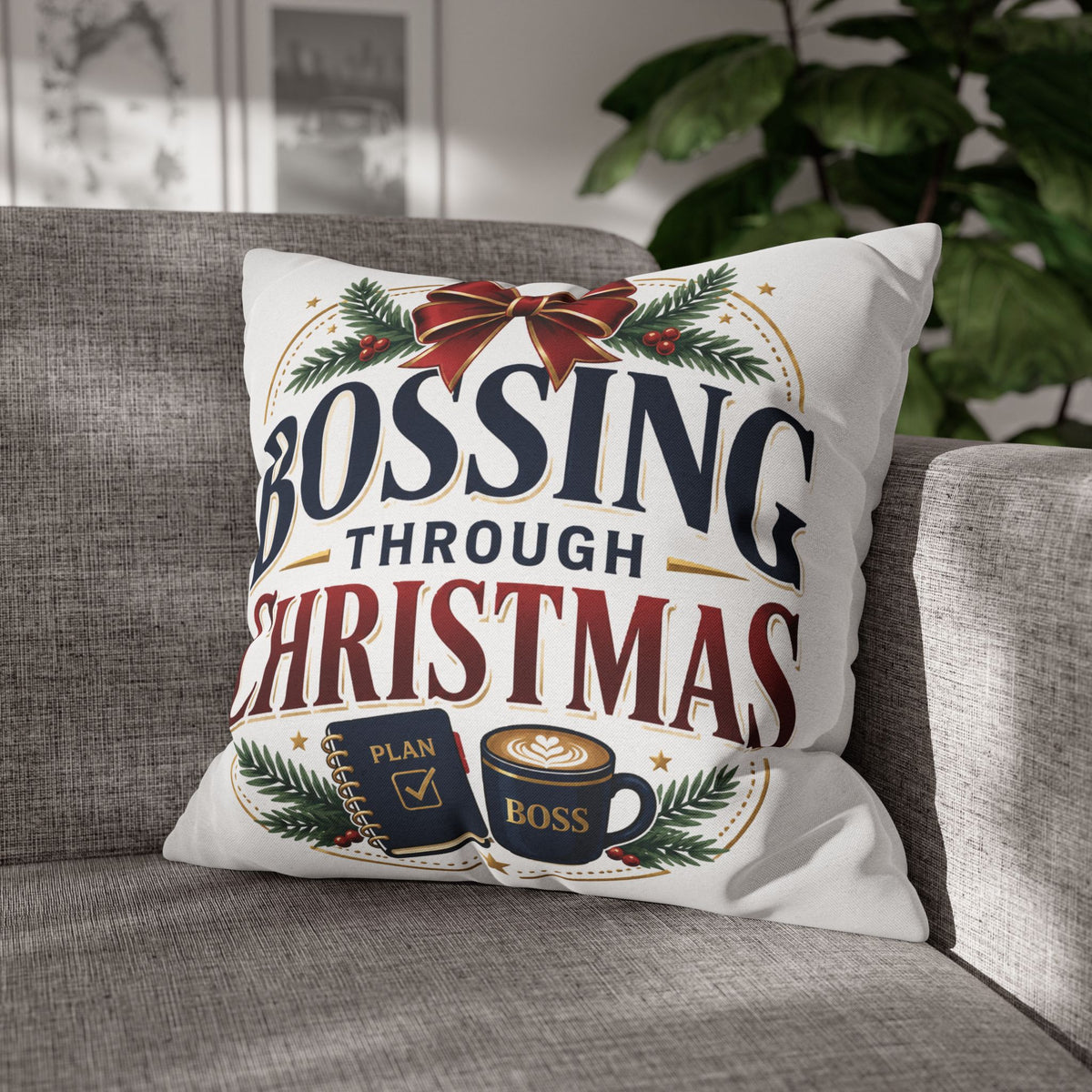 Bossing Through Christmas Decorative Pillowcase