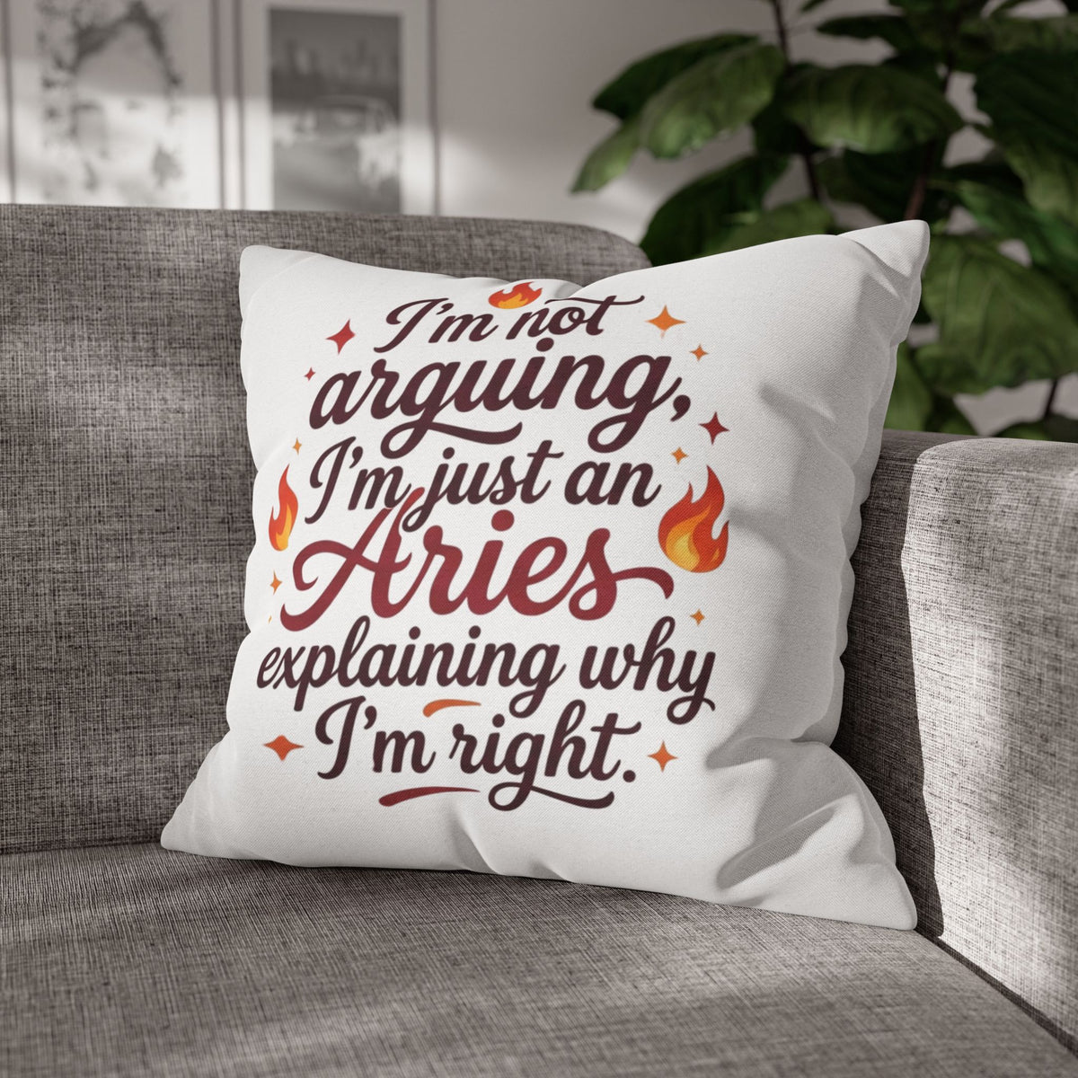Aries Pillowcase I'm Not Arguing I'm Just an Aries Pillow — Zodiac Astrology Decorative Throw Pillowcase