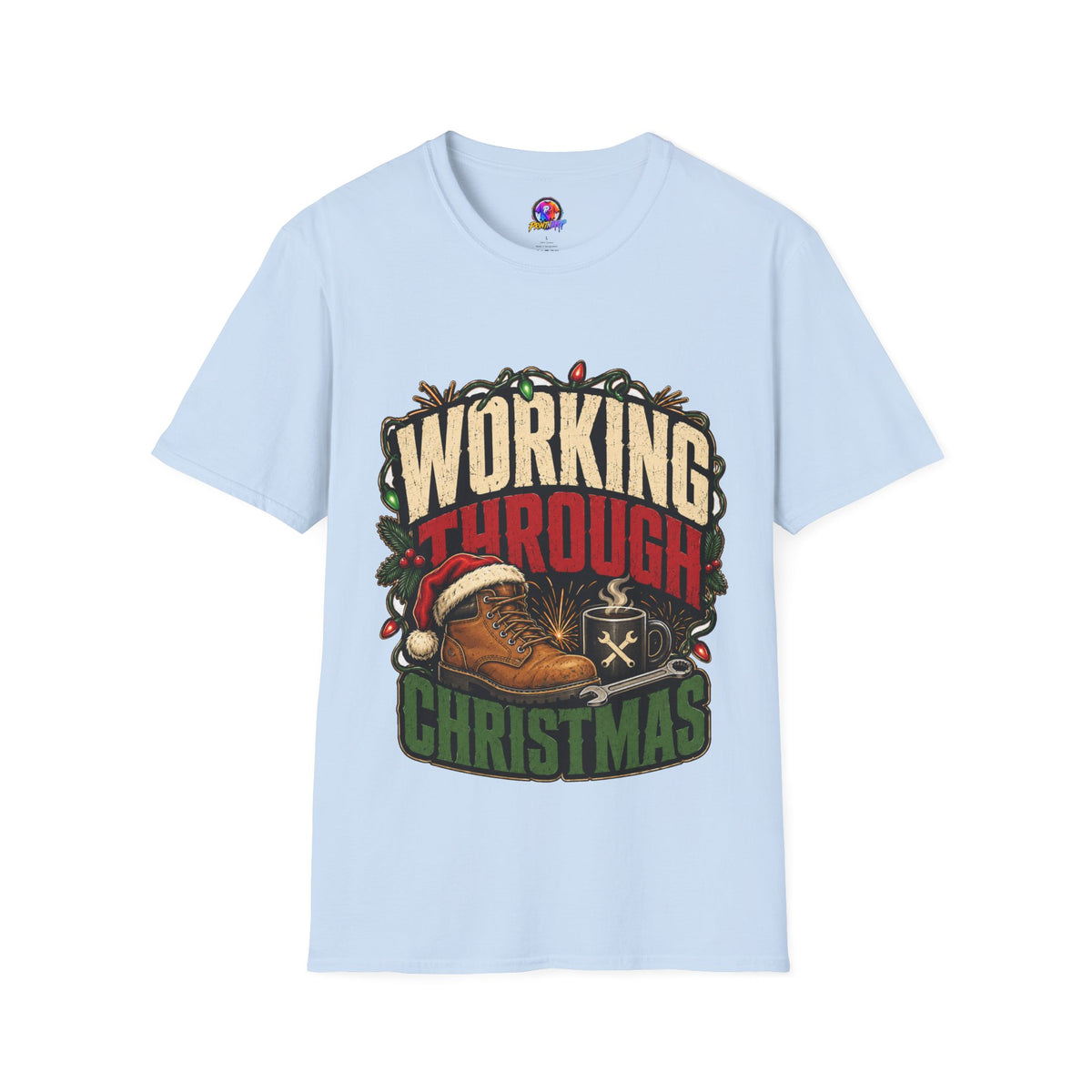 Working Through Christmas T-Shirt — Funny Holiday Nurse/Worker Gift