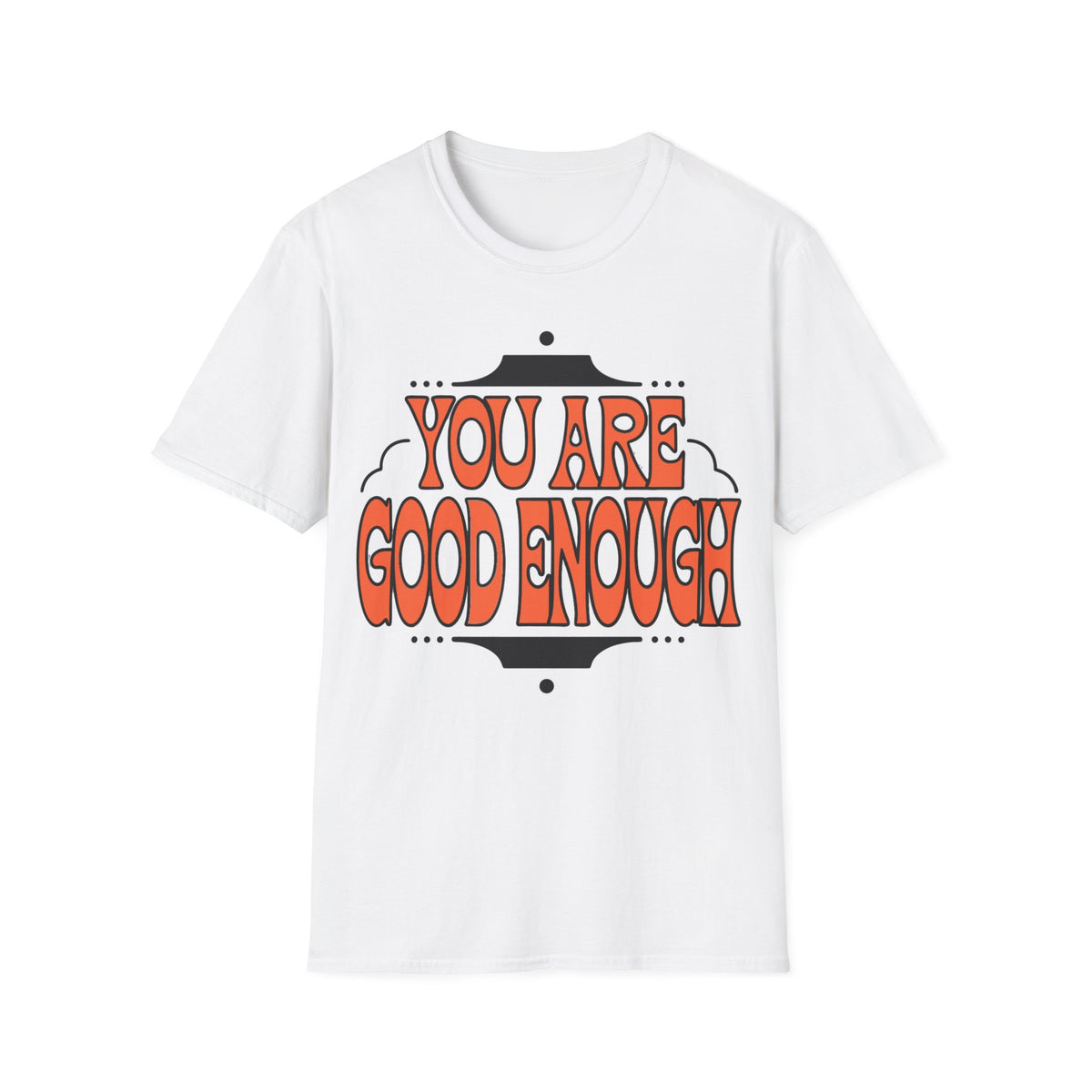 You Are Good Enough T-Shirt — Retro Positive Affirmation Tee - Trending Now - September 2026