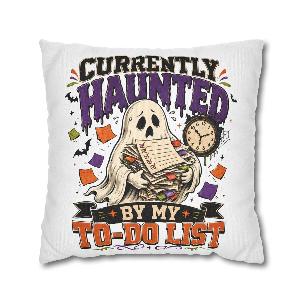 Halloween Ghost Pillowcase  — “Currently Haunted by My To-Do List” Decorative Throw Pillowcase