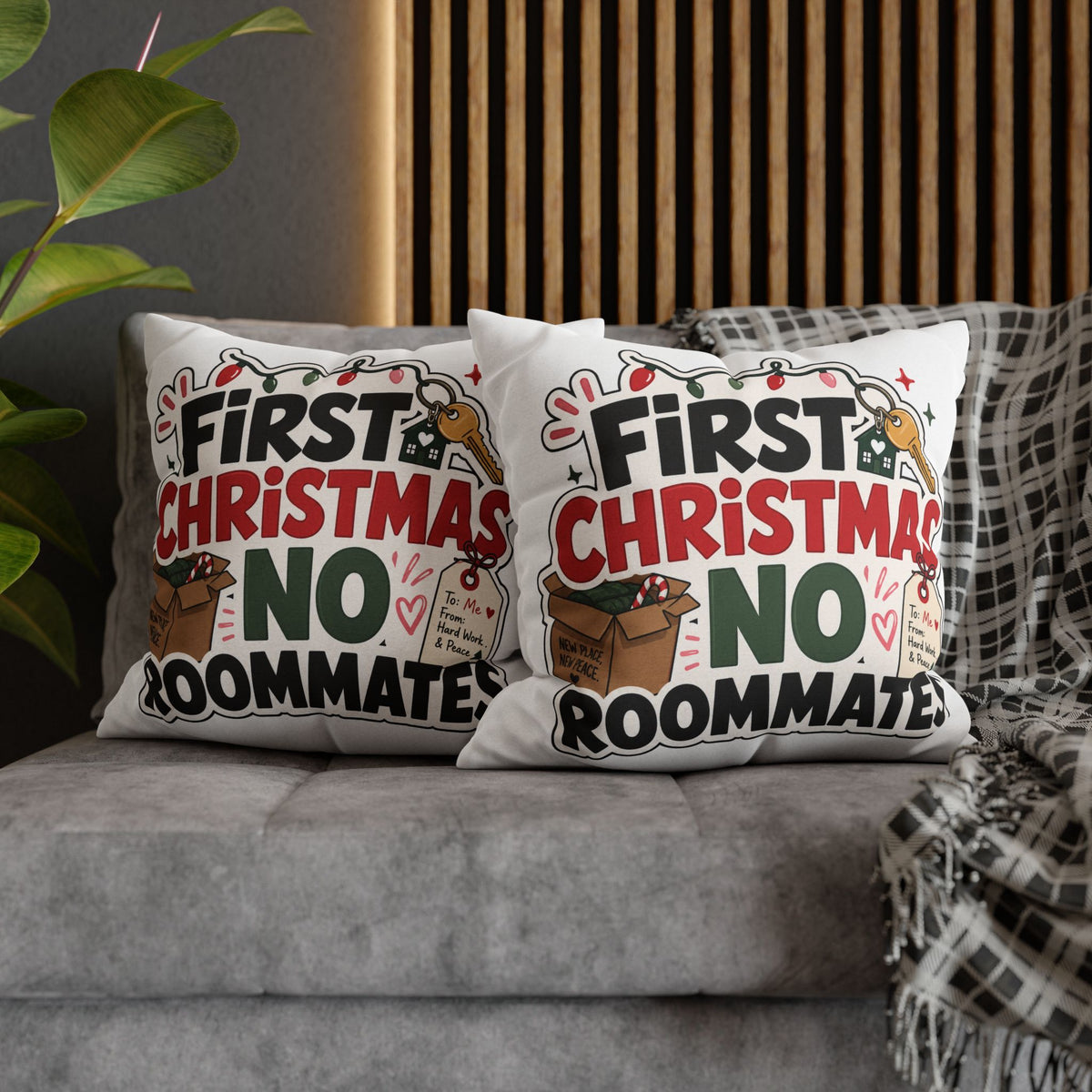 First Christmas No Roommates Throw Pillowcase - Funny New Home Holiday Decor Modern Day Christmas