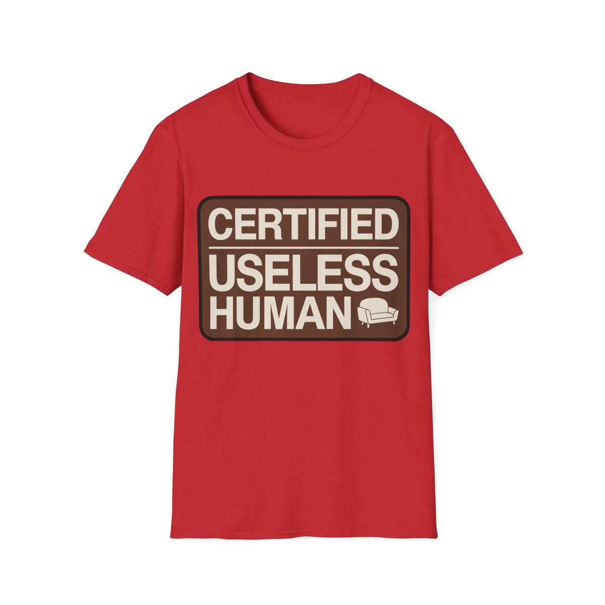 Certified Useless Human T-Shirt - Trending Now - August 2026