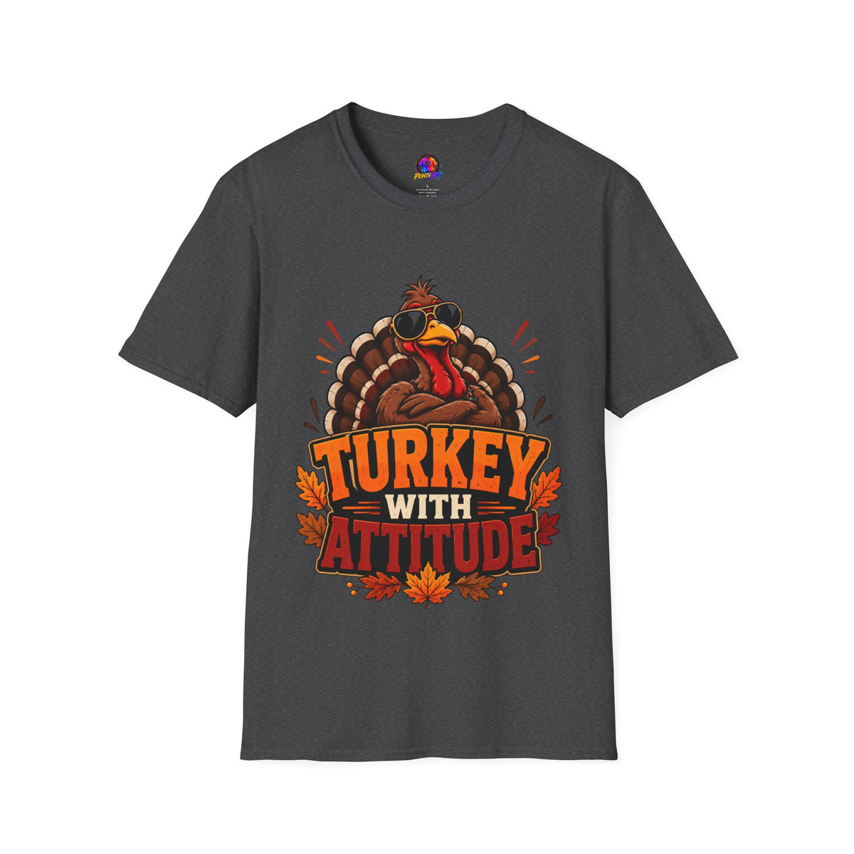 Thanksgiving T-Shirt Turkey With Attitude T-Shirt — Funny Thanksgiving Turkey Graphic Tee