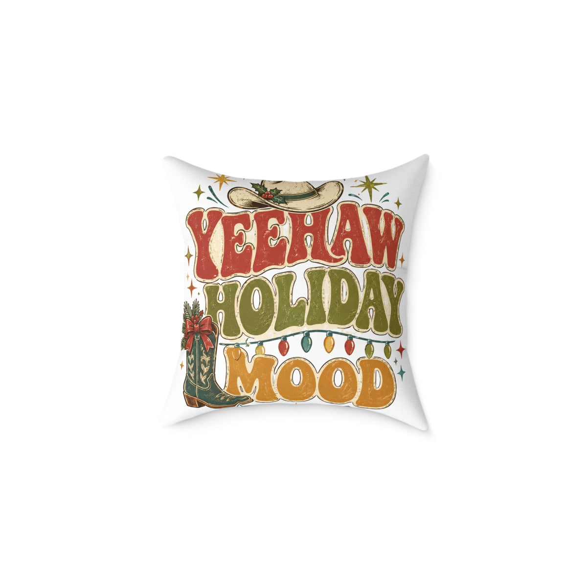 Christmas Square Pillow — "Yeehaw Holiday Mood" Western Christmas Decorative Throw Pillow