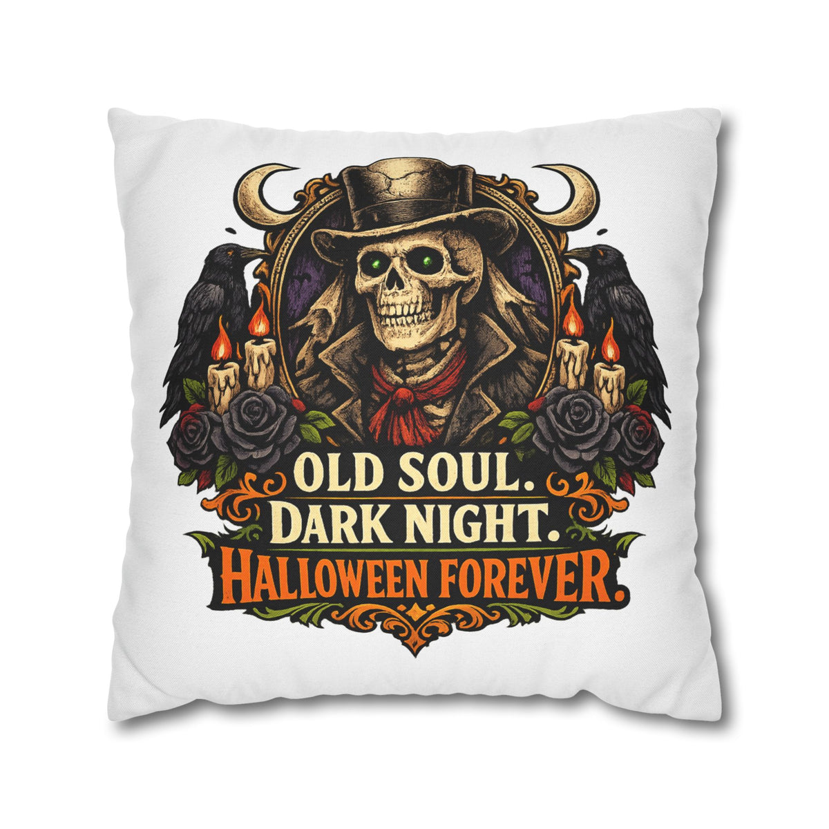Halloween Skull Pillowcase — "Old Soul. Dark Night. Halloween Forever." Spun Polyester Square Pillow