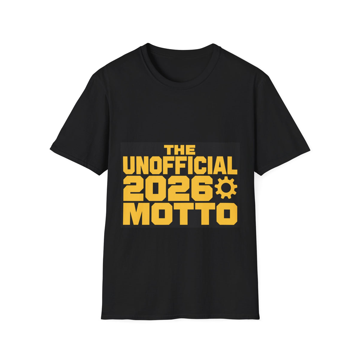 "The Unofficial 2026 Motto" Retro Graphic Tee | Trendy Industrial Yellow T-Shirt - Trending Now - September 2026