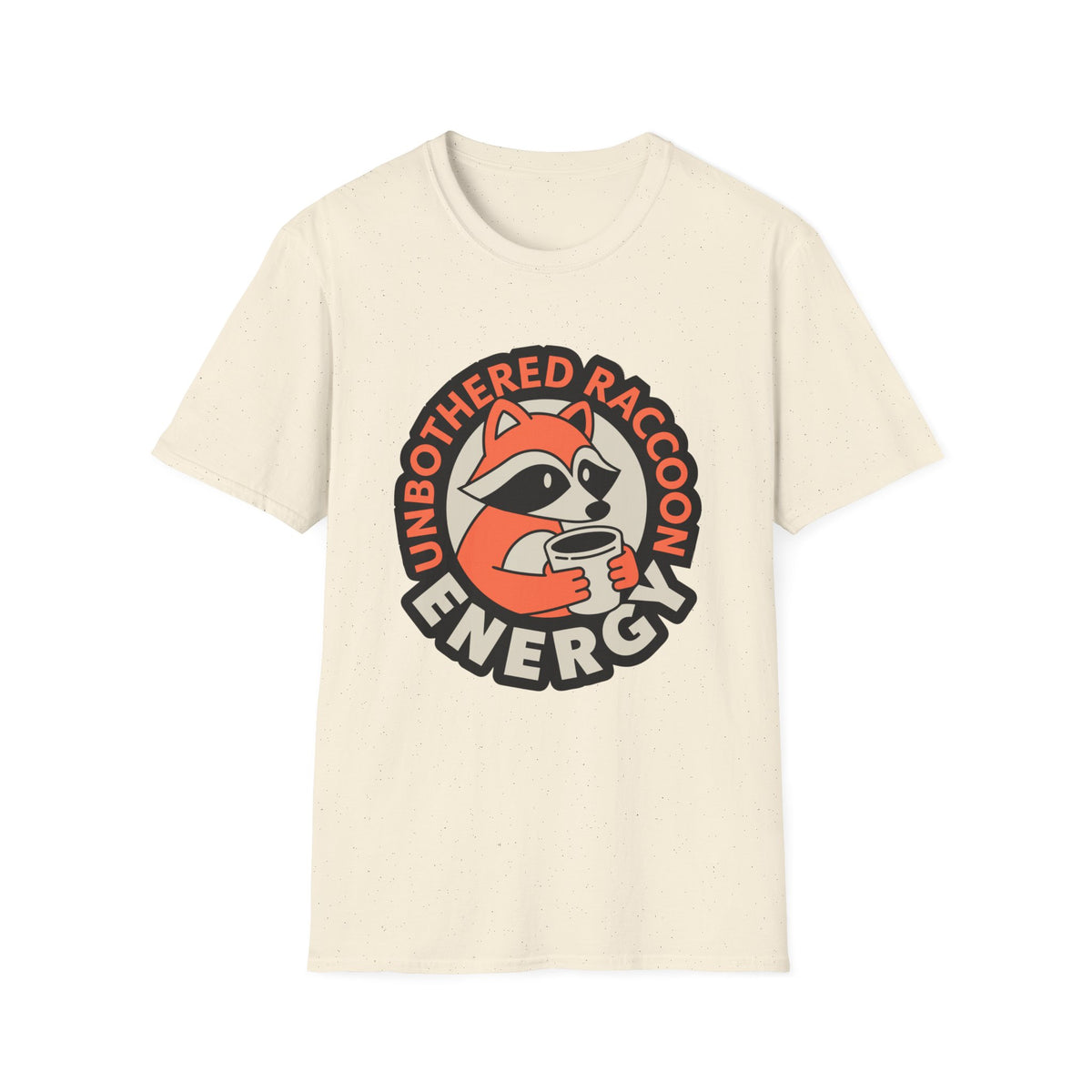 T-Shirt — Unbothered Raccoon Graphic Tee (Cozy Lazy Day Shirt) - Trending Now - August 2026