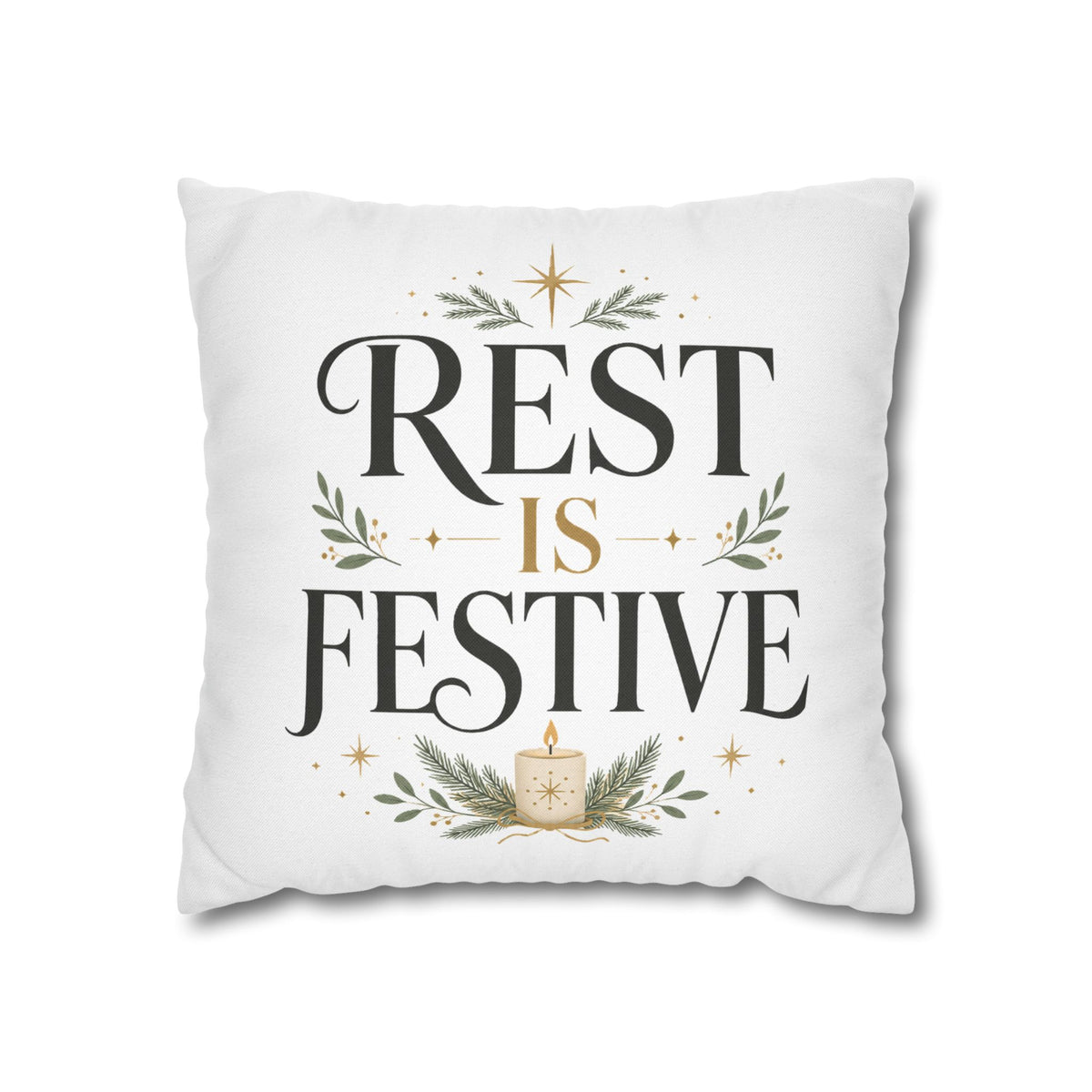 Modern Day Christmas  Rest Is Festive Holiday Throw Pillowcase – Decorative Christmas Cushion Cover