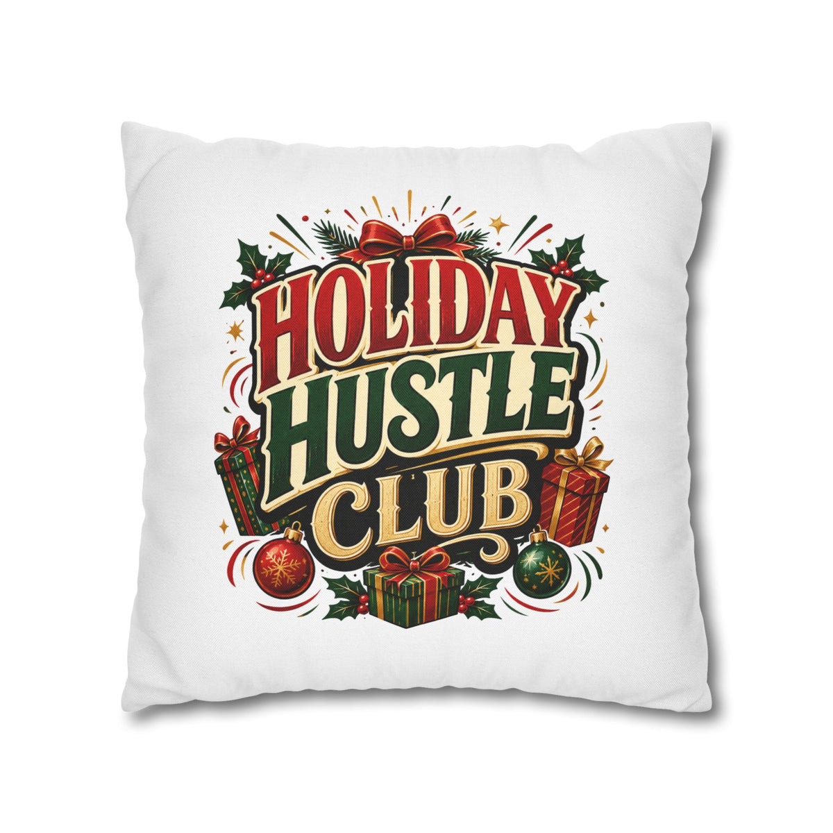 Christmas Holiday Hustle Club Pillowcase