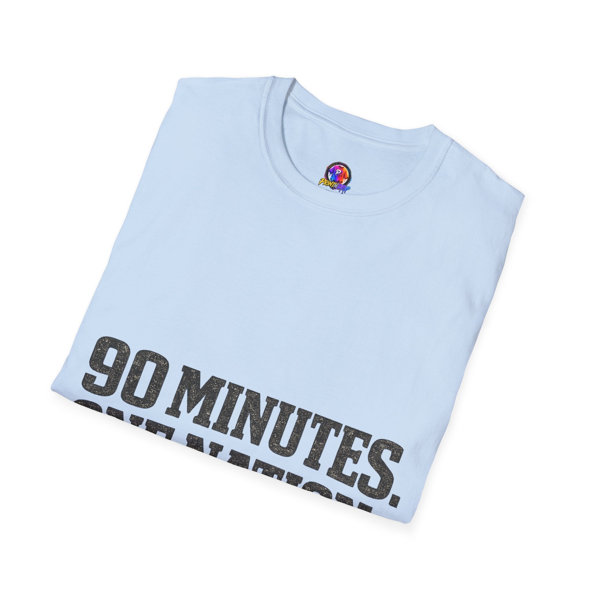 FIFA World Cup 2026 90 Minutes. One Nation. T-Shirt — Patriotic Soccer/Fans Tee