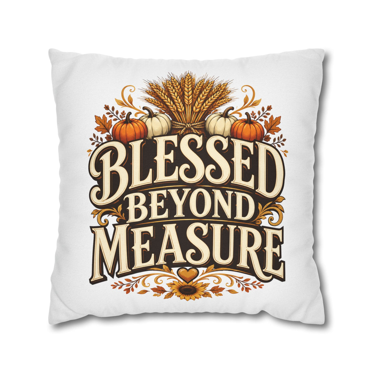 Thanksgiving Blessed Beyond Measure Fall Pillowcase — Autumn Pumpkin & Wheat Decorative Pillow