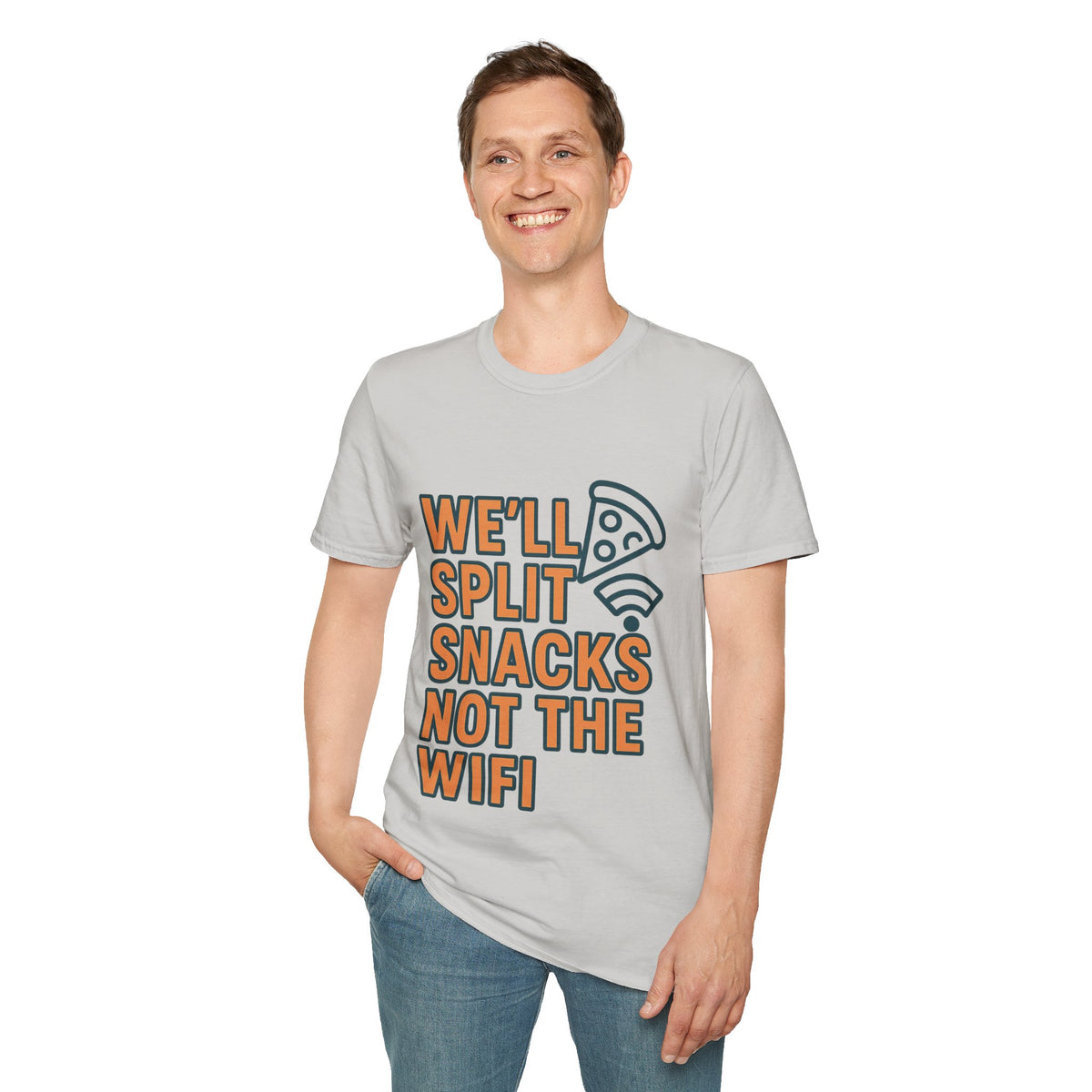 We'll Split Snacks Not The WiFi T-Shirt - Trending Now - August 2026