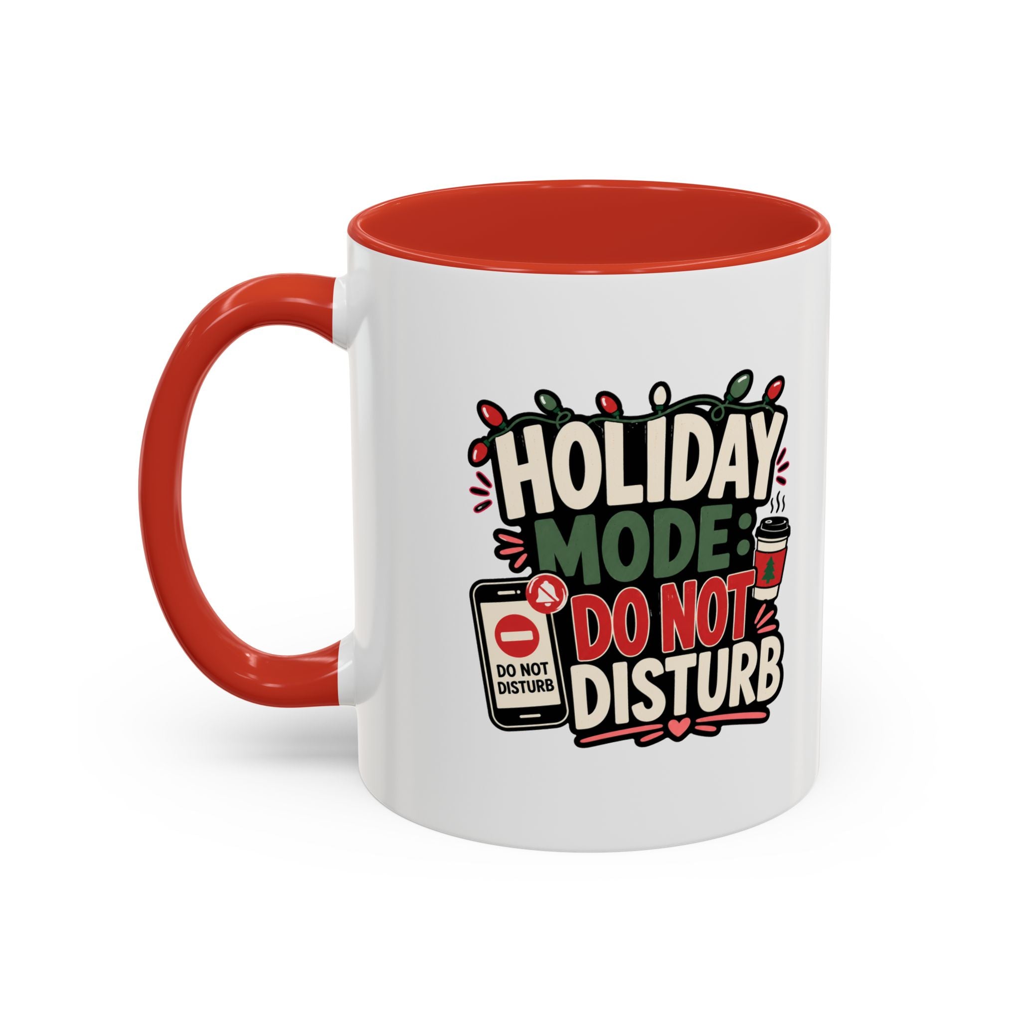 Modern Day Christmas Holiday Mode Coffee Mug — "Do Not Disturb" Accent Christmas Mug