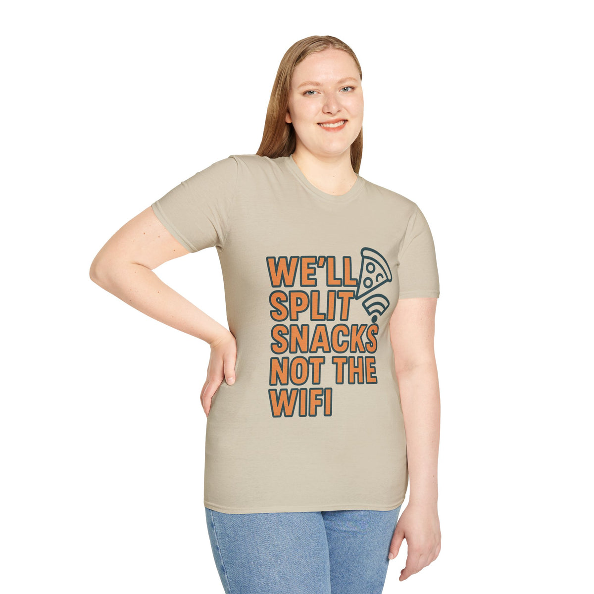 We'll Split Snacks Not The WiFi T-Shirt - Trending Now - August 2026