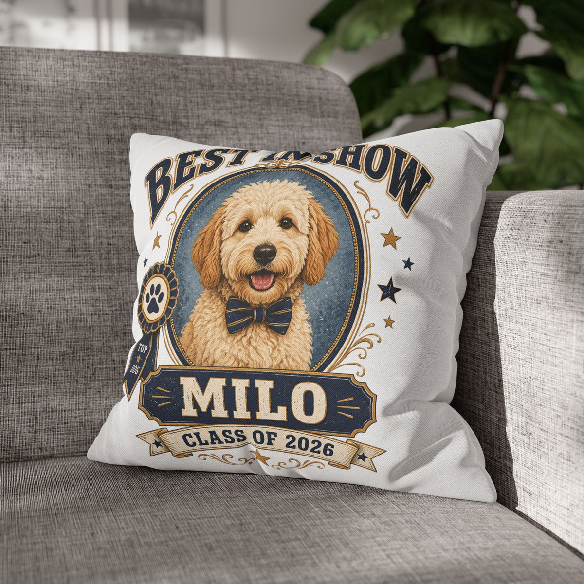 Best in Show Dog Pillowcase — Personalized "Milo" Class of 2026 Milo Bailey Dog Dad Mom