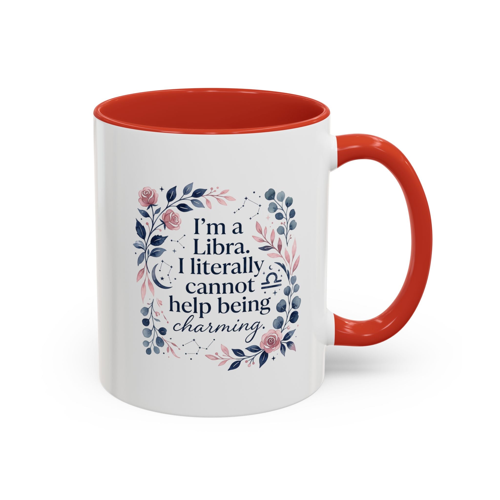 Libra Coffee Mug — "I’m a Libra. I literally cannot help being charming." Floral Accent Tea Mug
