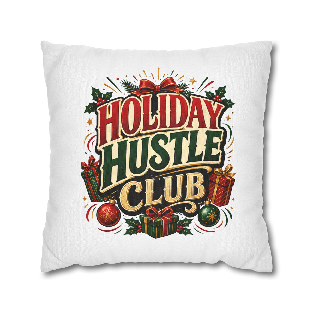 Christmas Holiday Hustle Club Pillowcase