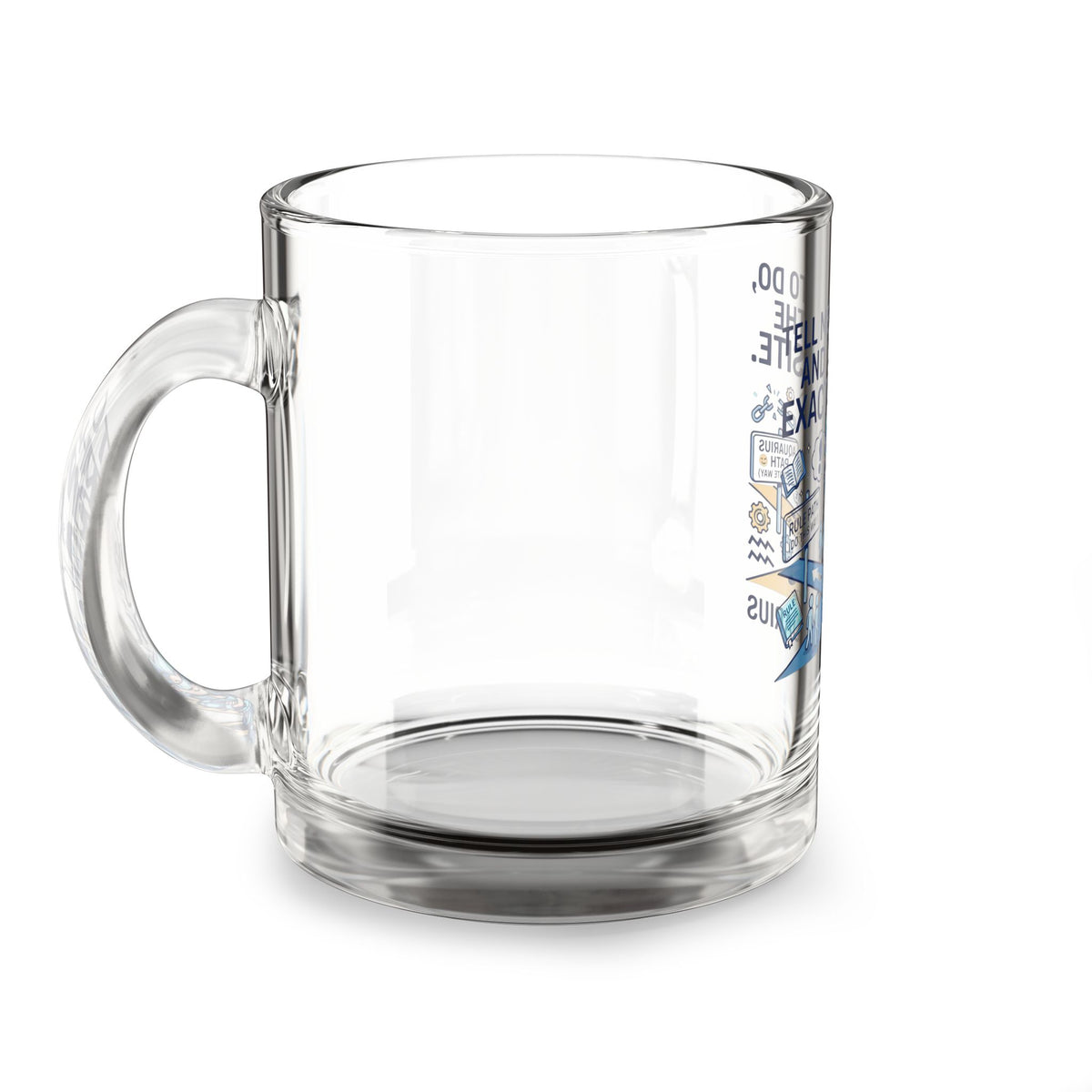 Aquarius Glass Mug – 'Tell Me What To Do, I'll Do The Exact Opposite' 10oz