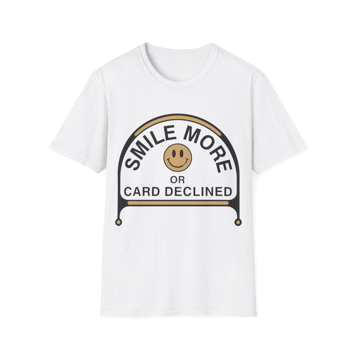 Smile More T-Shirt — "Smile More or Card Declined" Retro Emblem Tee - Trending Now - September 2026
