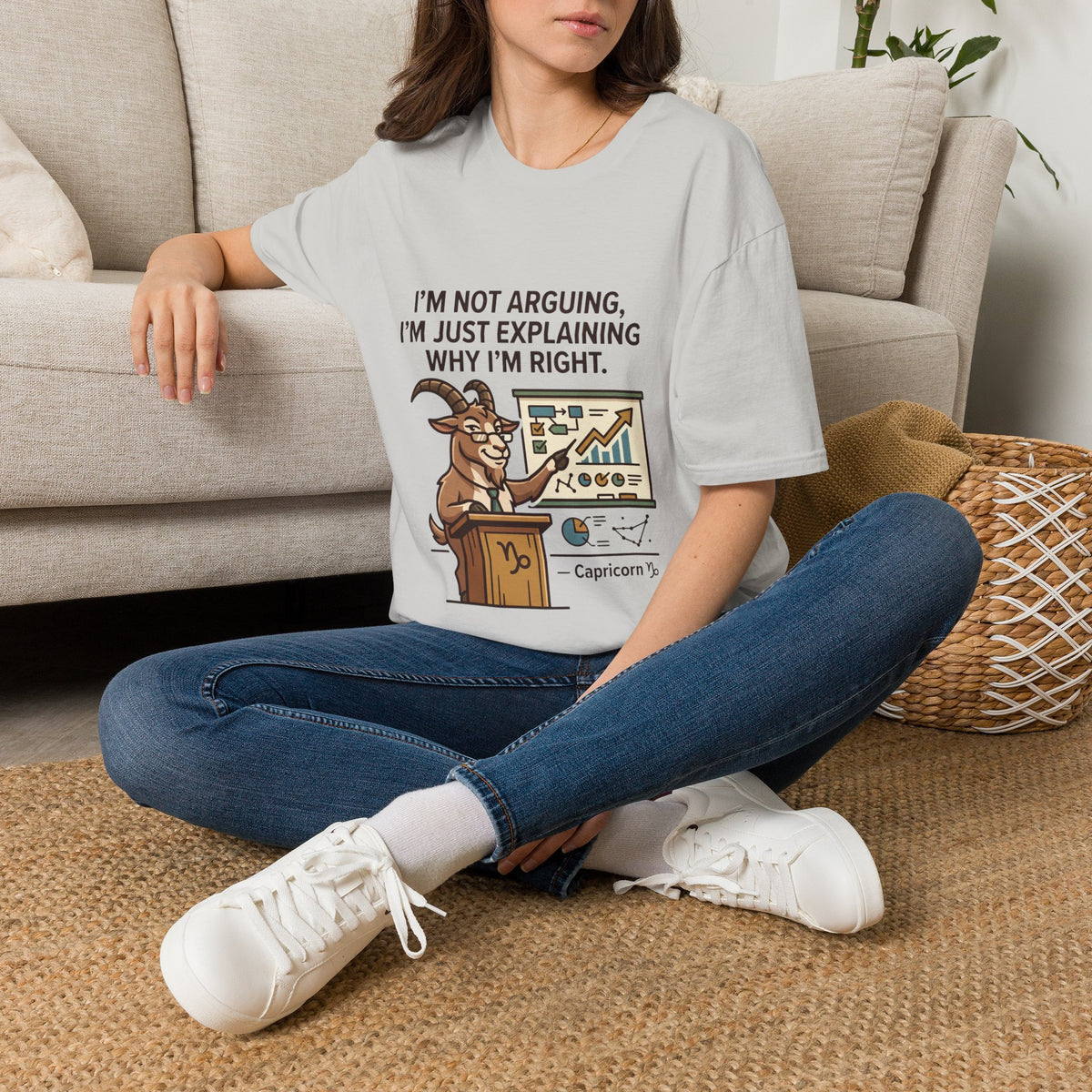 Capricorn T-Shirt "I’m Not Arguing, I’m Just Explaining Why I’m Right"