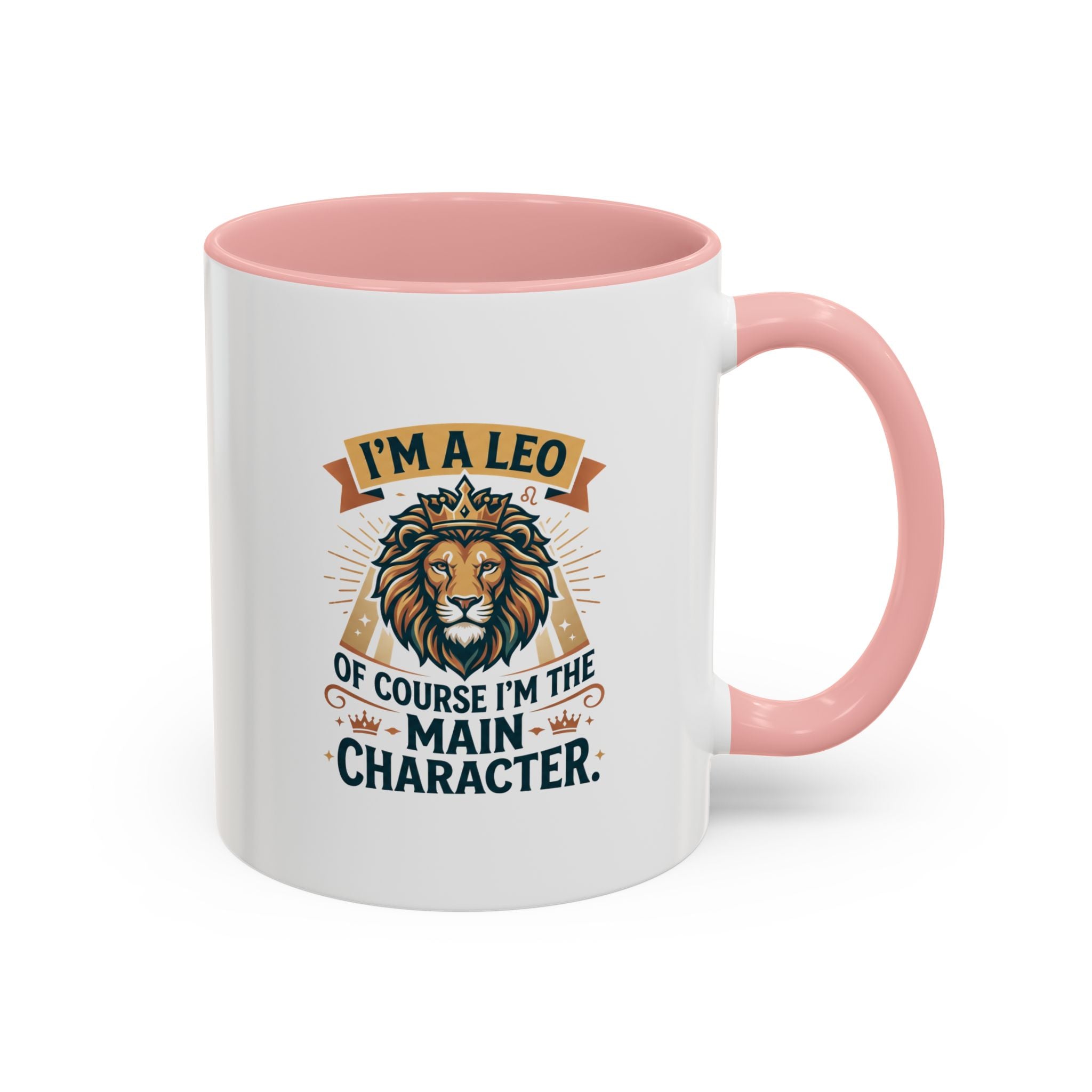 Leo Coffee Mug – “I’m a Leo, Of Course I’m the Main Character” Accent Mug