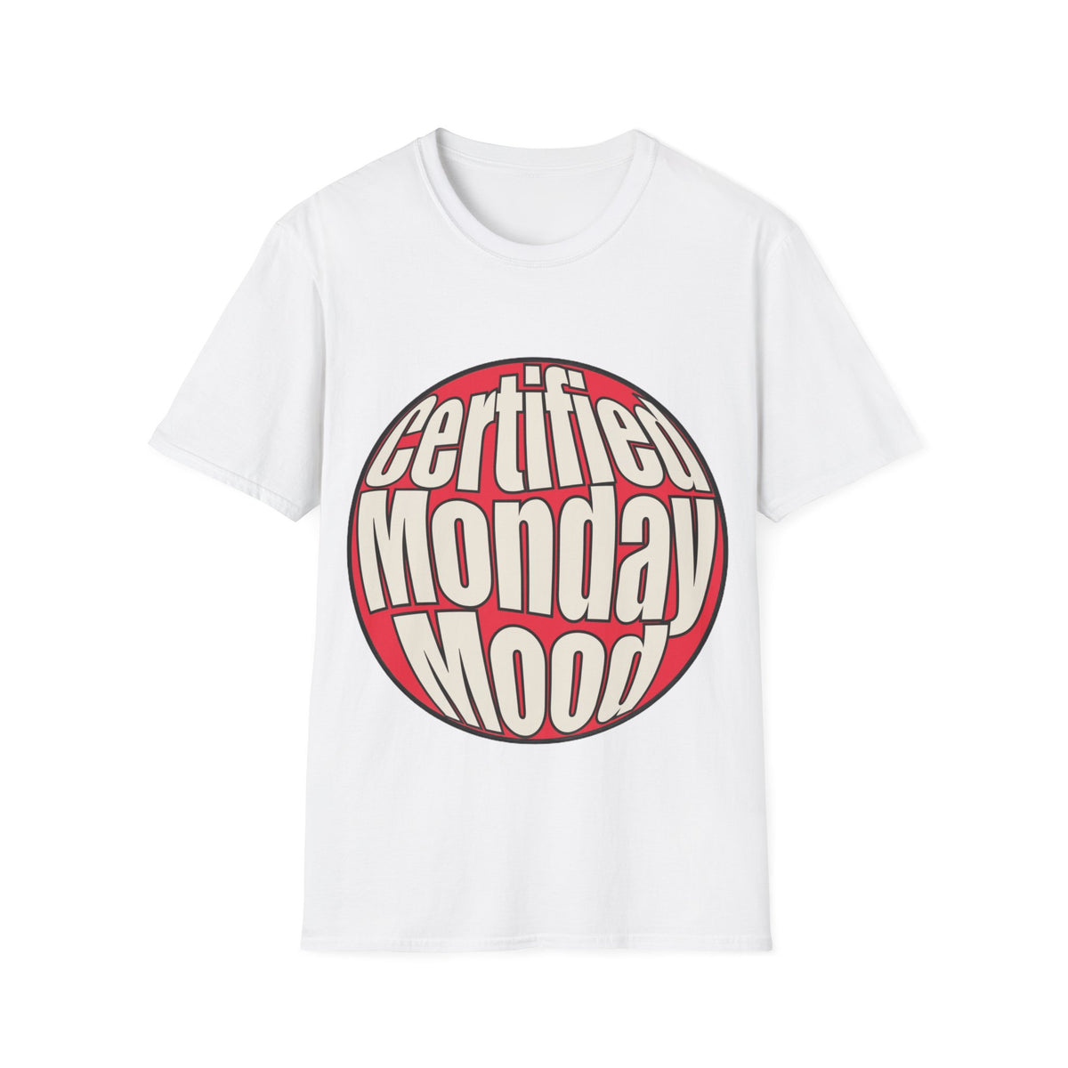 Certified Monday Mood T-Shirt - Trending Now - August 2026