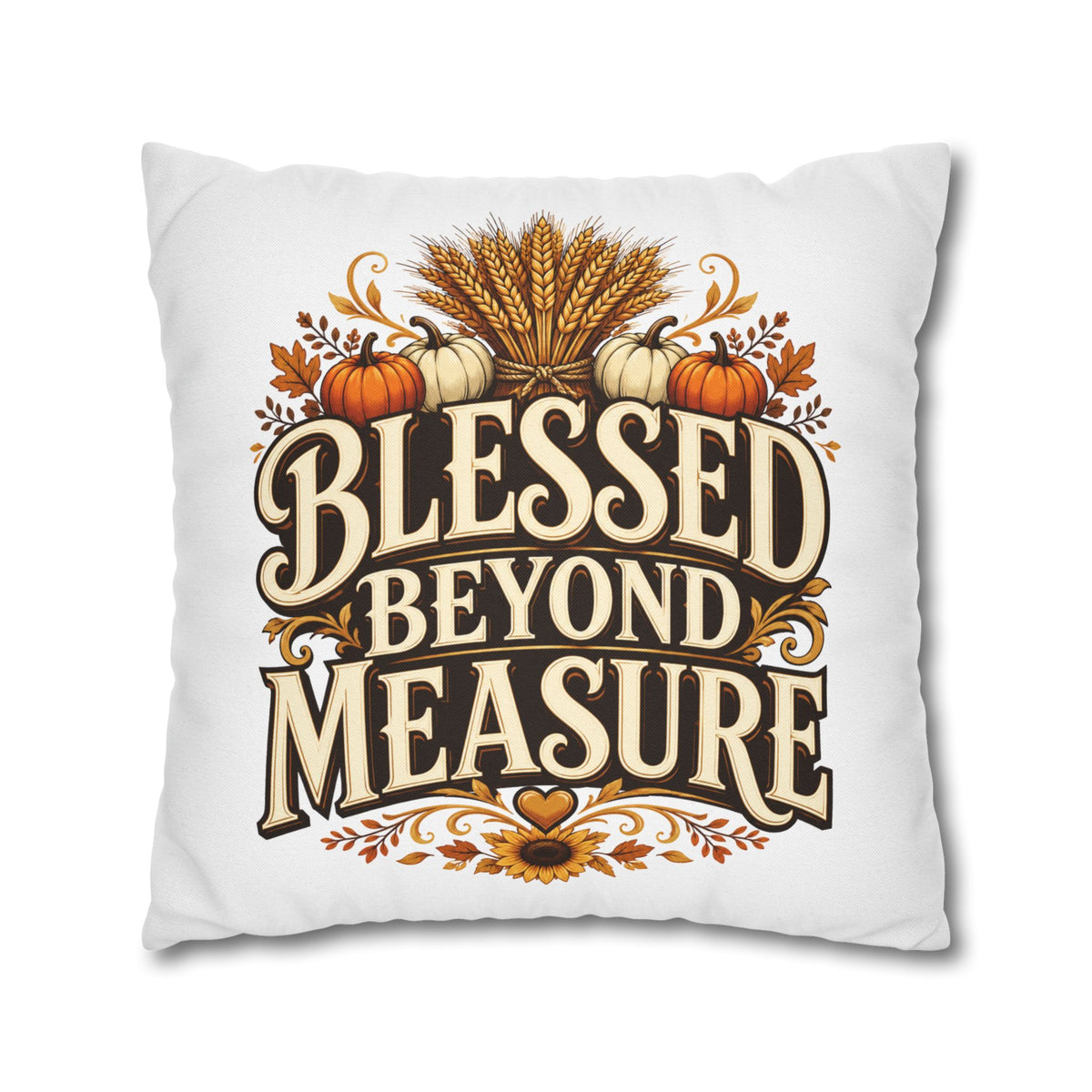 Thanksgiving Blessed Beyond Measure Fall Pillowcase — Autumn Pumpkin & Wheat Decorative Pillow