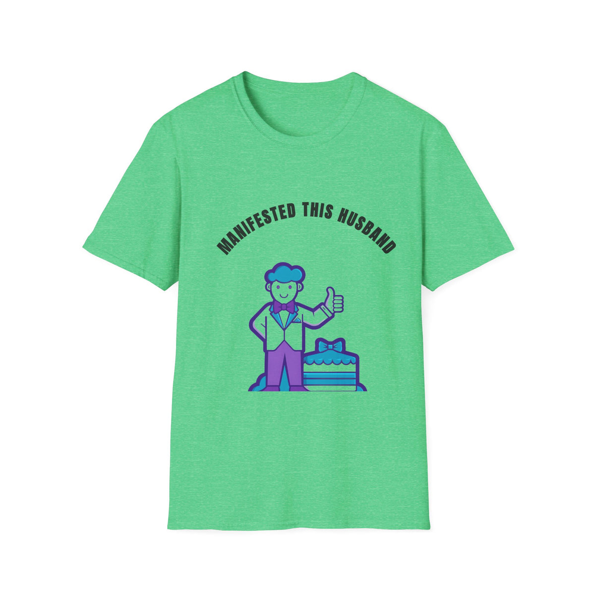 Manifested This Husband T-Shirt — Funny Couple Gift Tee - Trending Now - September 2026