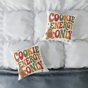 Christmas Holiday Gingerbread Pillow - "Cookie Energy Only" Decorative Throw