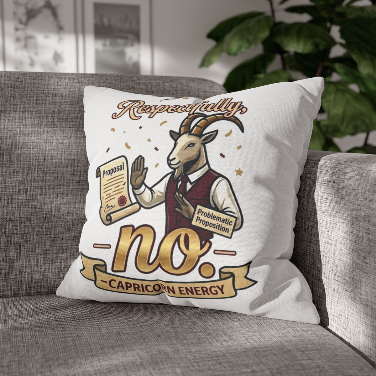 Capricorn 'Respectfully, No' Decorative Pillowcase – Zodiac Goat Astrology Gift