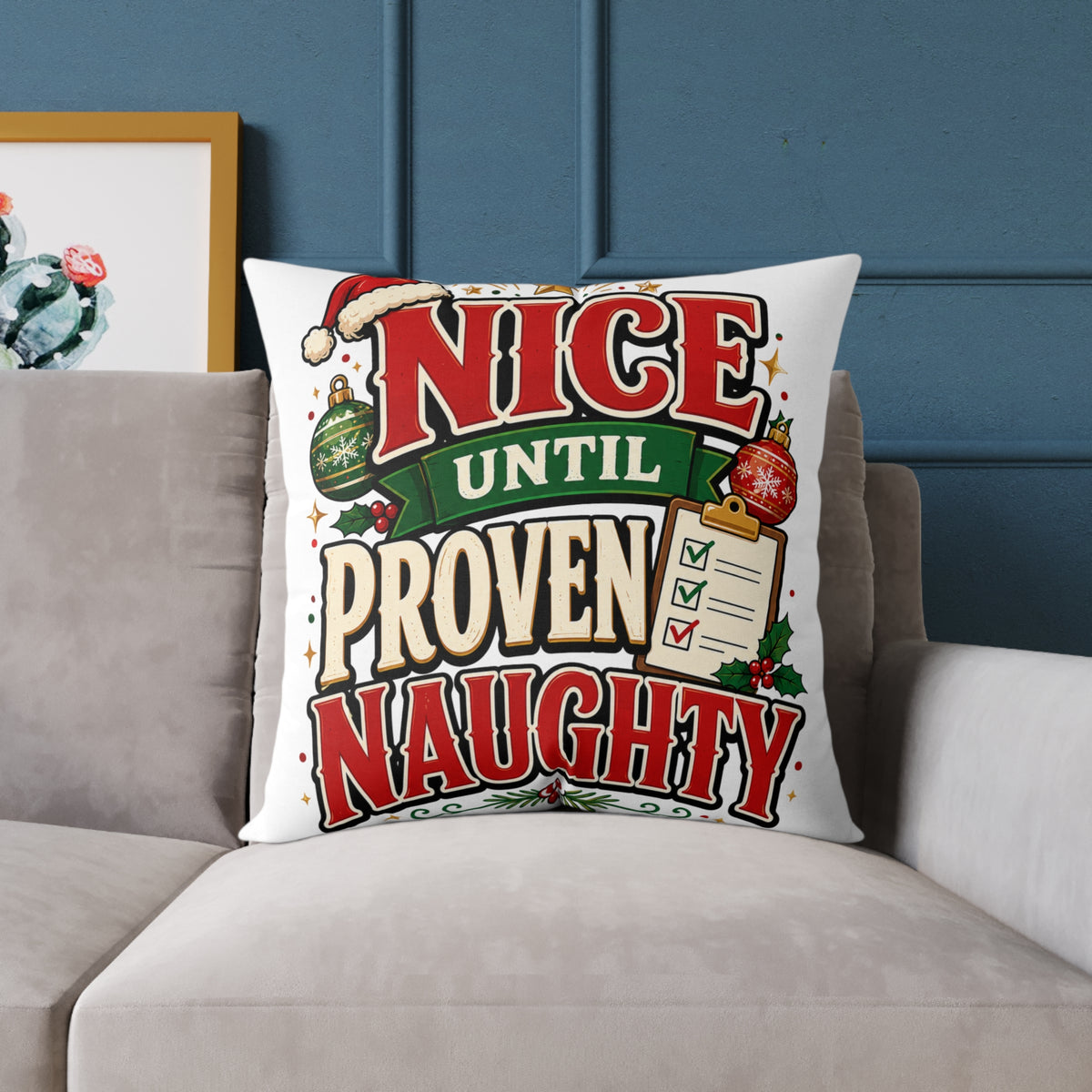 Christmas Nice Until Proven Naughty Christmas Pillow