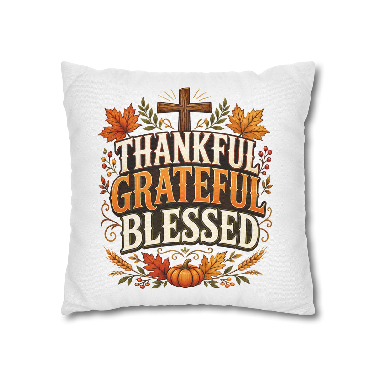 Thanksgiving Thankful Grateful Blessed Fall Pillowcase