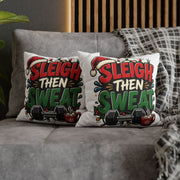Sleigh Then Sweat Pillowcase  Modern Day Christmas — Festive Fitness Holiday Cushion Cover