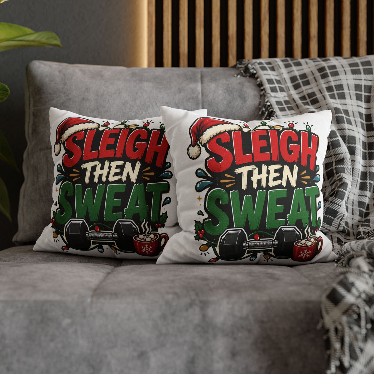 Sleigh Then Sweat Pillowcase  Modern Day Christmas — Festive Fitness Holiday Cushion Cover